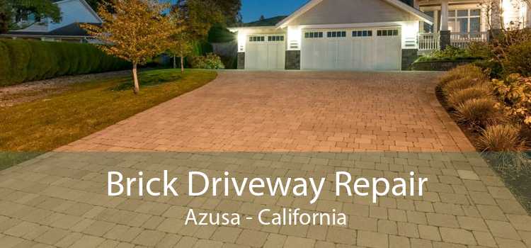 Brick Driveway Repair Azusa - California