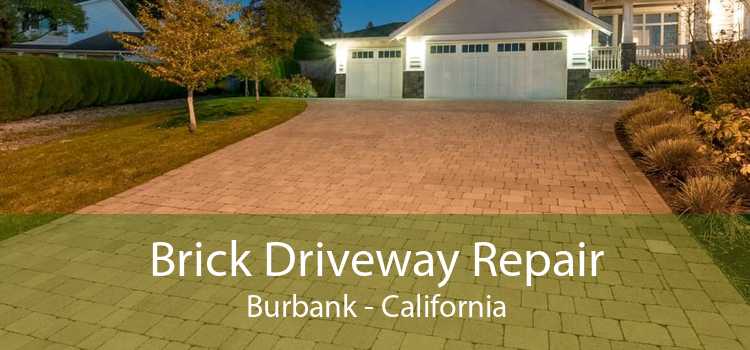 Brick Driveway Repair Burbank - California