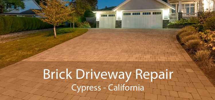 Brick Driveway Repair Cypress - California