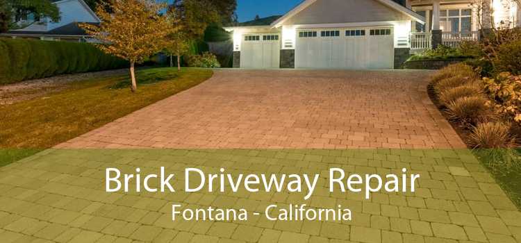 Brick Driveway Repair Fontana - California