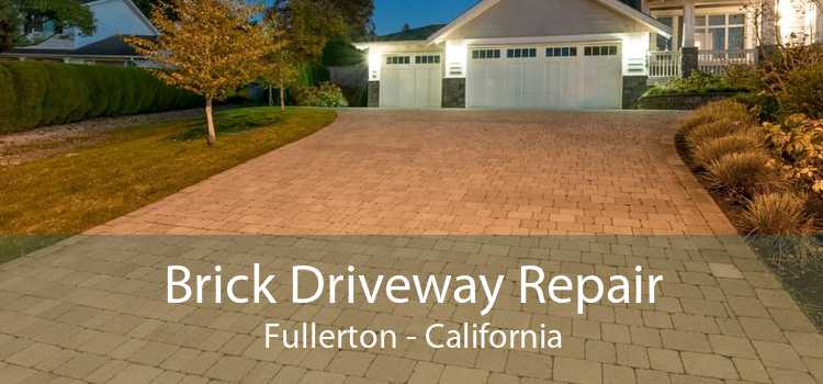 Brick Driveway Repair Fullerton - California