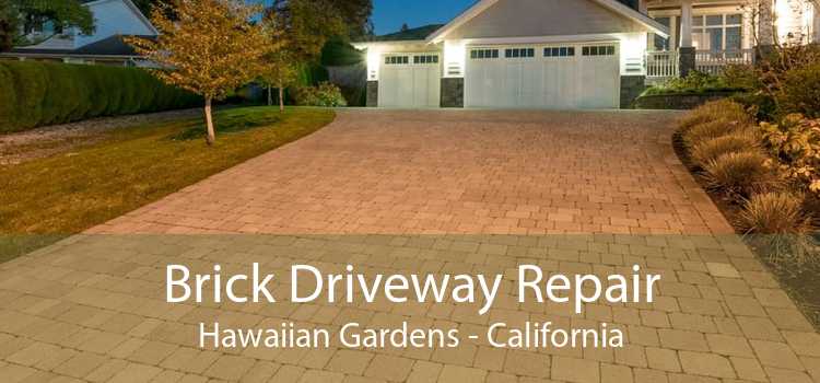 Brick Driveway Repair Hawaiian Gardens - California