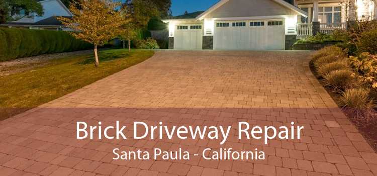 Brick Driveway Repair Santa Paula - California