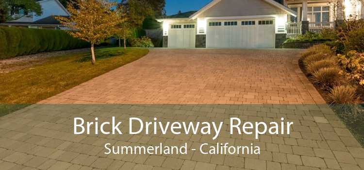 Brick Driveway Repair Summerland - California