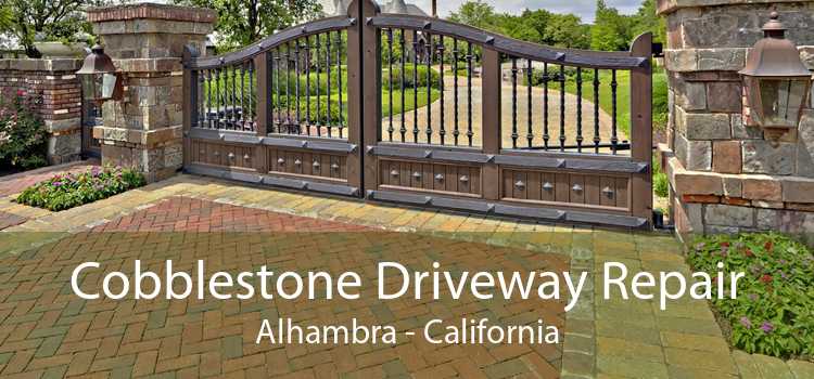 Cobblestone Driveway Repair Alhambra - California
