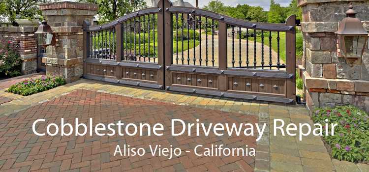 Cobblestone Driveway Repair Aliso Viejo - California