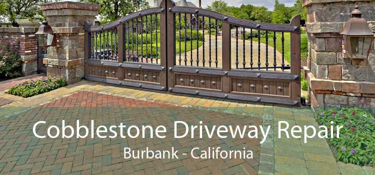Cobblestone Driveway Repair Burbank - California