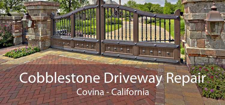 Cobblestone Driveway Repair Covina - California