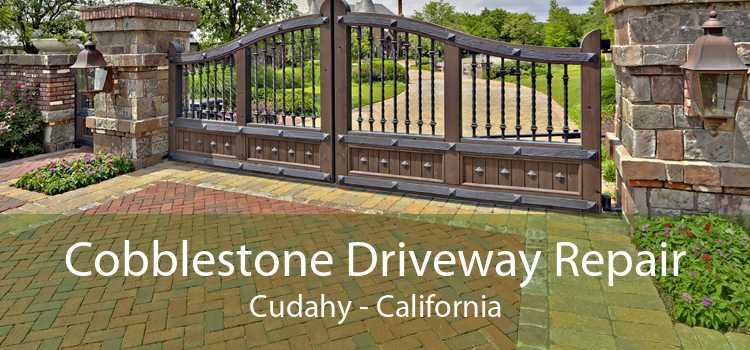 Cobblestone Driveway Repair Cudahy - California