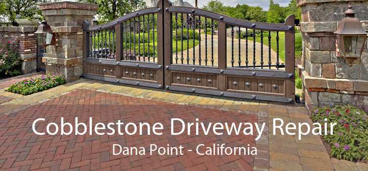 Cobblestone Driveway Repair Dana Point - California