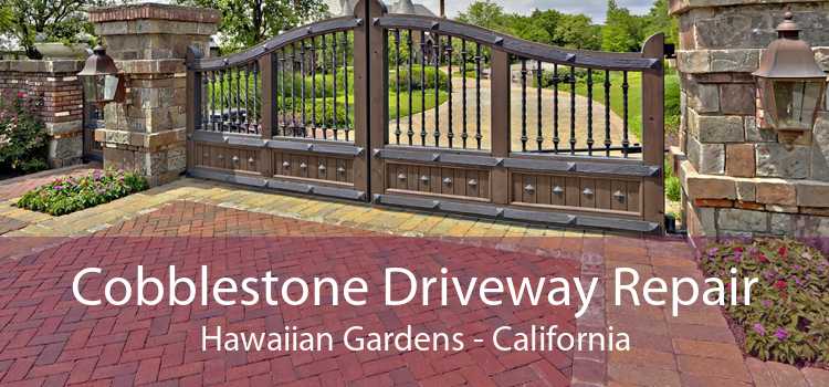 Cobblestone Driveway Repair Hawaiian Gardens - California