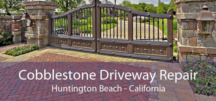 Cobblestone Driveway Repair Huntington Beach - California