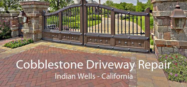 Cobblestone Driveway Repair Indian Wells - California
