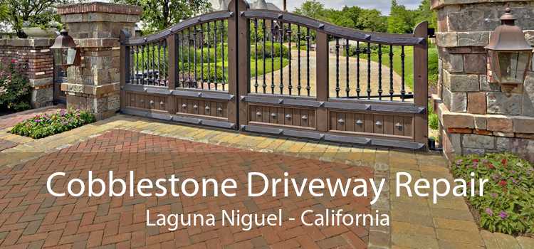 Cobblestone Driveway Repair Laguna Niguel - California