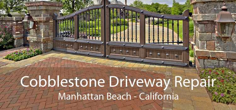 Cobblestone Driveway Repair Manhattan Beach - California