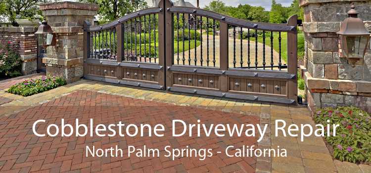 Cobblestone Driveway Repair North Palm Springs - California