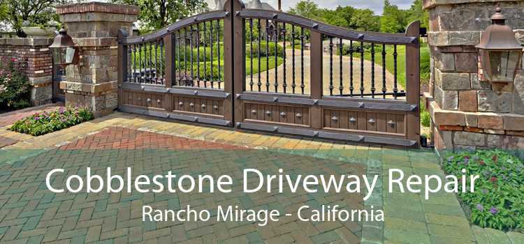 Cobblestone Driveway Repair Rancho Mirage - California