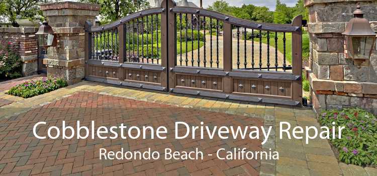 Cobblestone Driveway Repair Redondo Beach - California