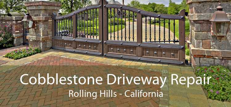 Cobblestone Driveway Repair Rolling Hills - California
