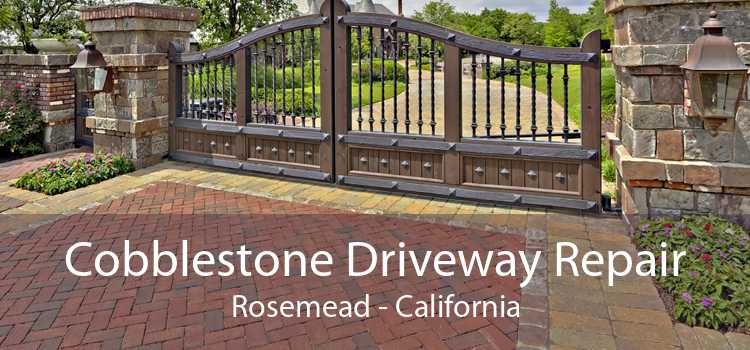 Cobblestone Driveway Repair Rosemead - California