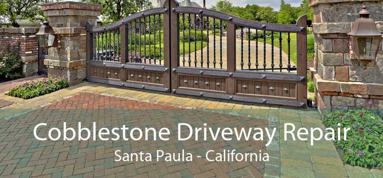 Cobblestone Driveway Repair Santa Paula - California