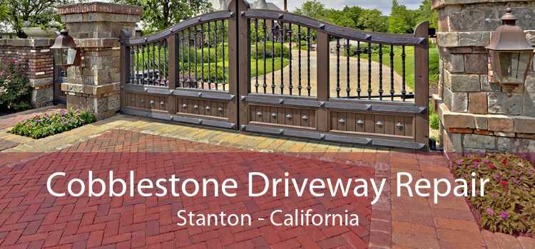 Cobblestone Driveway Repair Stanton - California