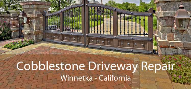 Cobblestone Driveway Repair Winnetka - California