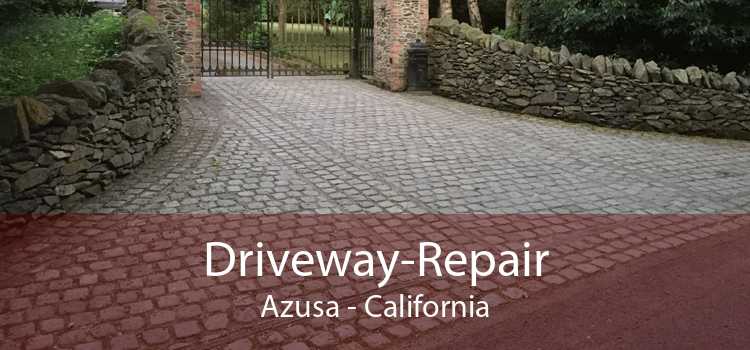 Driveway-Repair Azusa - California