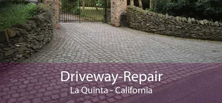 Driveway-Repair La Quinta - California