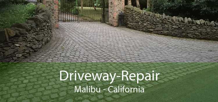 Driveway-Repair Malibu - California