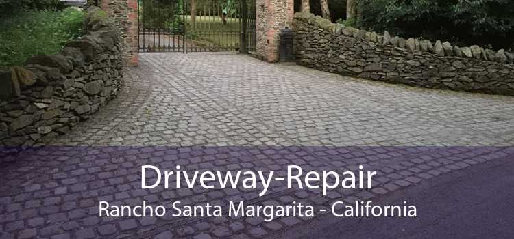 Driveway-Repair Rancho Santa Margarita - California