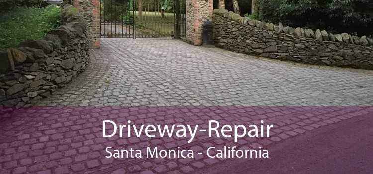 Driveway-Repair Santa Monica - California