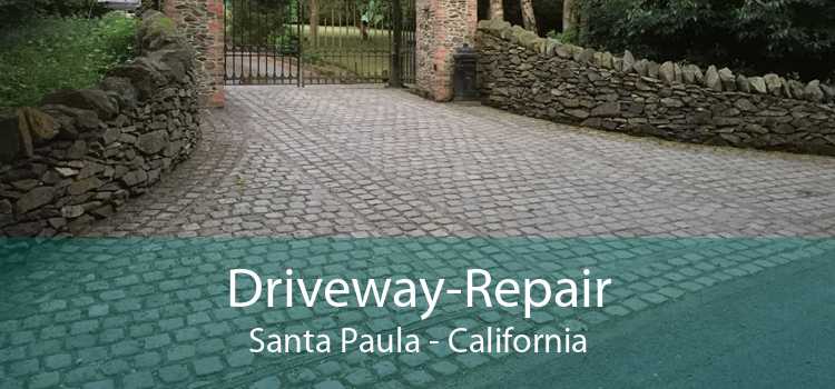 Driveway-Repair Santa Paula - California
