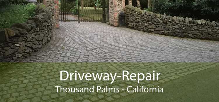Driveway-Repair Thousand Palms - California