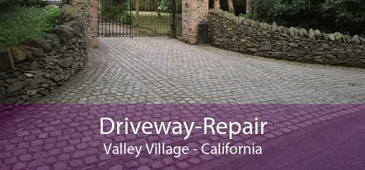 Driveway-Repair Valley Village - California