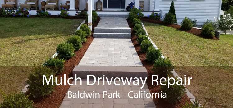 Mulch Driveway Repair Baldwin Park - California