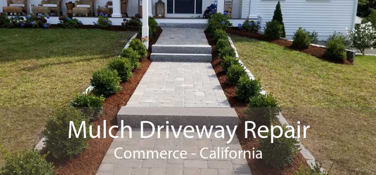 Mulch Driveway Repair Commerce - California