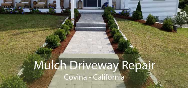 Mulch Driveway Repair Covina - California