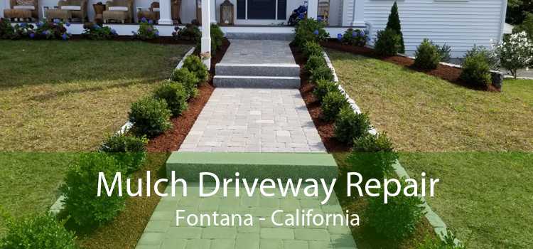 Mulch Driveway Repair Fontana - California