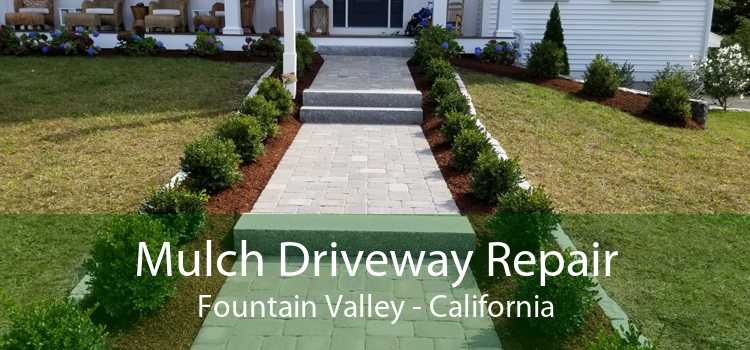 Mulch Driveway Repair Fountain Valley - California