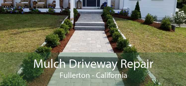 Mulch Driveway Repair Fullerton - California