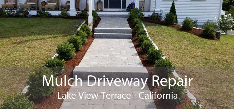 Mulch Driveway Repair Lake View Terrace - California