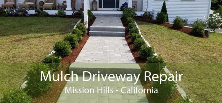 Mulch Driveway Repair Mission Hills - California