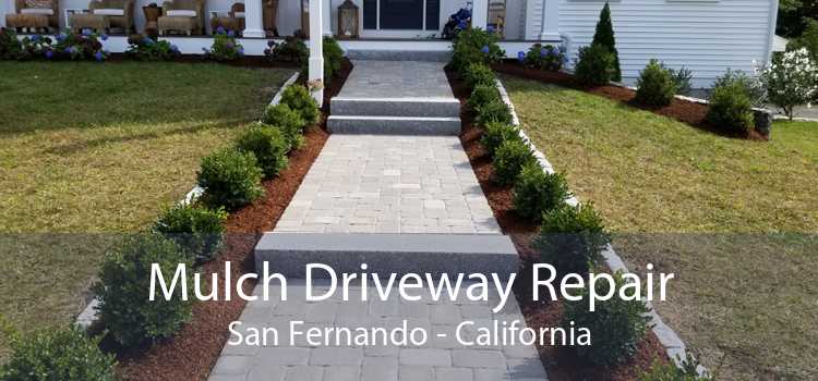 Mulch Driveway Repair San Fernando - California