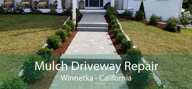 Mulch Driveway Repair Winnetka - California