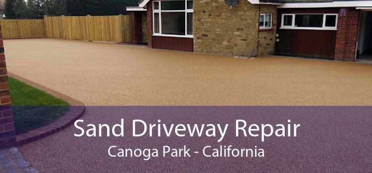 Sand Driveway Repair Canoga Park - California