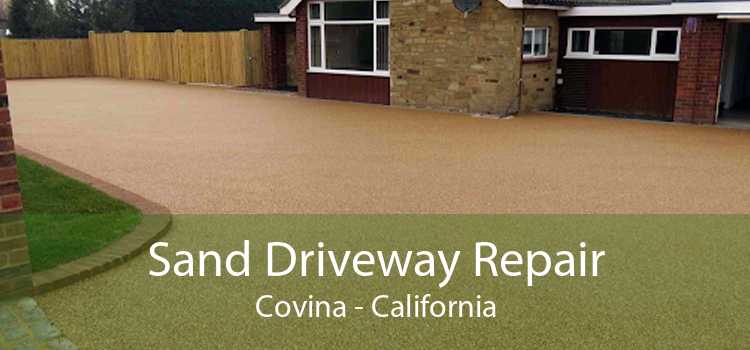 Sand Driveway Repair Covina - California