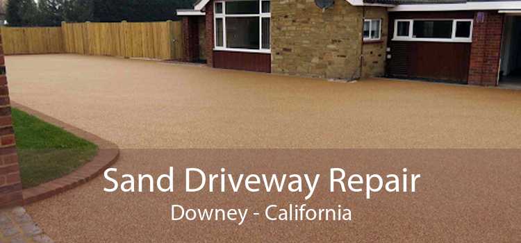 Sand Driveway Repair Downey - California