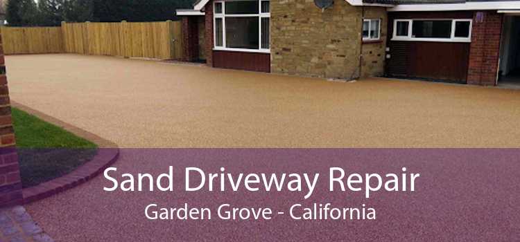 Sand Driveway Repair Garden Grove - California