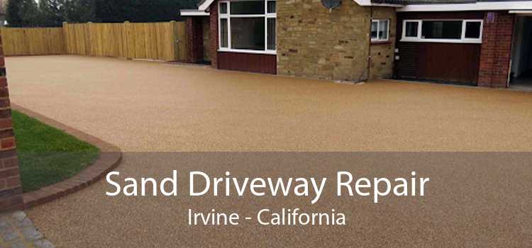 Sand Driveway Repair Irvine - California